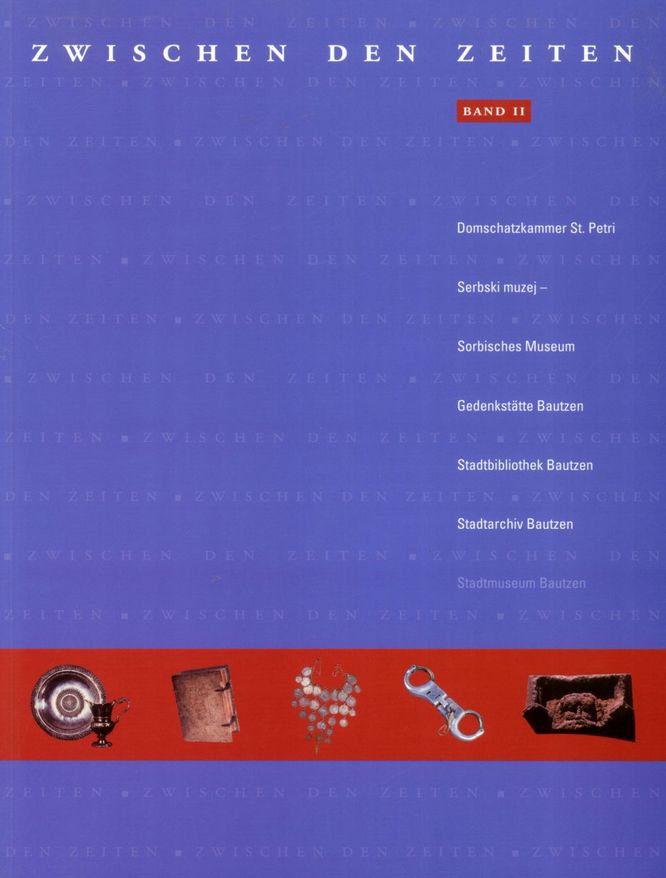 katalog-zwischen-den-zeiten-1000-jahre-bautzen-band-2
